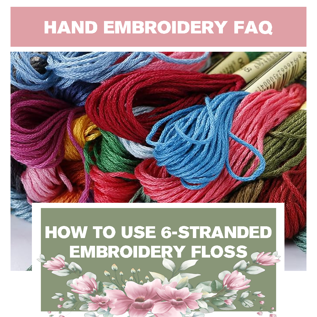 How do I use 6-stranded embroidery floss?